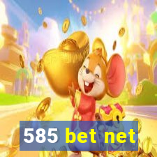 585 bet net